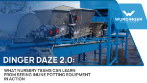 Inline potting equipment operating during Dinger Daze 2.0 at Wurdinger Manufacturing