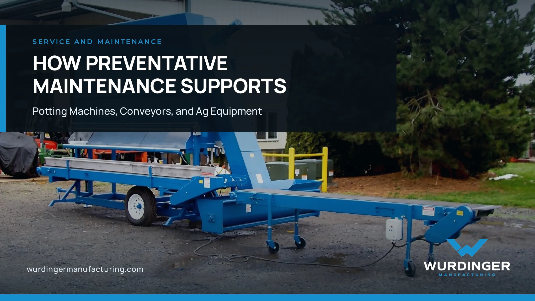 How Preventative Maintenance Supports Potting Machines, Conveyors, and Ag Equipment